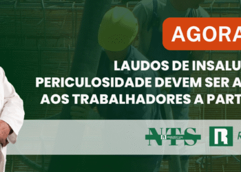 AGORA É LEI: LAUDOS DE INSALUBRIDADE E PERICULOSIDADE DEVEM SER ACESSÍVEIS AOS TRABALHADORES A PARTIR DE 2026
